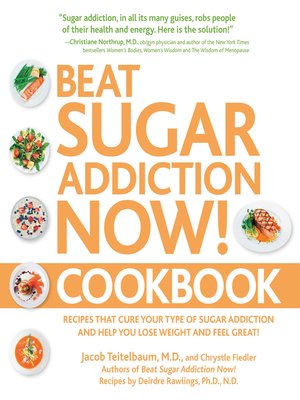 cover image of Beat Sugar Addiction Now! Cookbook